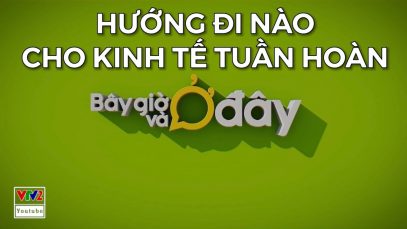 Hướng đi nào cho kinh tế tuần hoàn