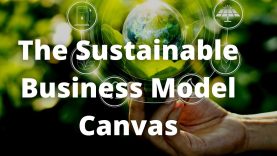 11 bước để thiết kế một chiến lược bền vững thành công | The Sustainable Business Model Canvas