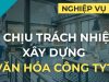 Ai là người chịu trách nhiệm xây dựng văn hóa công ty? Organizational culture