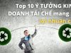 Top 10 Ý TƯỞNG KINH DOANH TÁI CHẾ RÁC tuyệt vời mang lại lợi nhuận cao trong tương lai